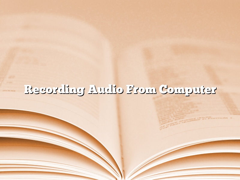 Recording Audio From Computer