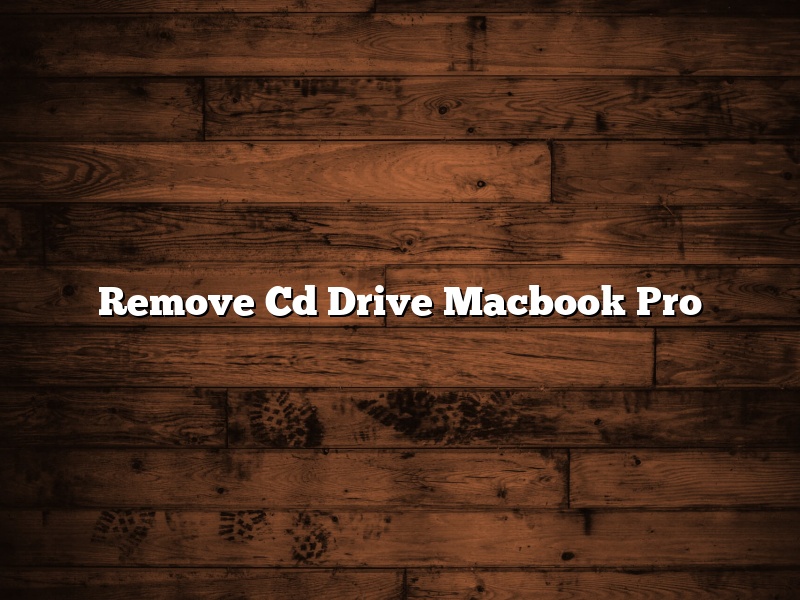 Remove Cd Drive Macbook Pro