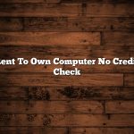 Rent To Own Computer No Credit Check