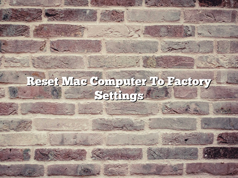 Reset Mac Computer To Factory Settings