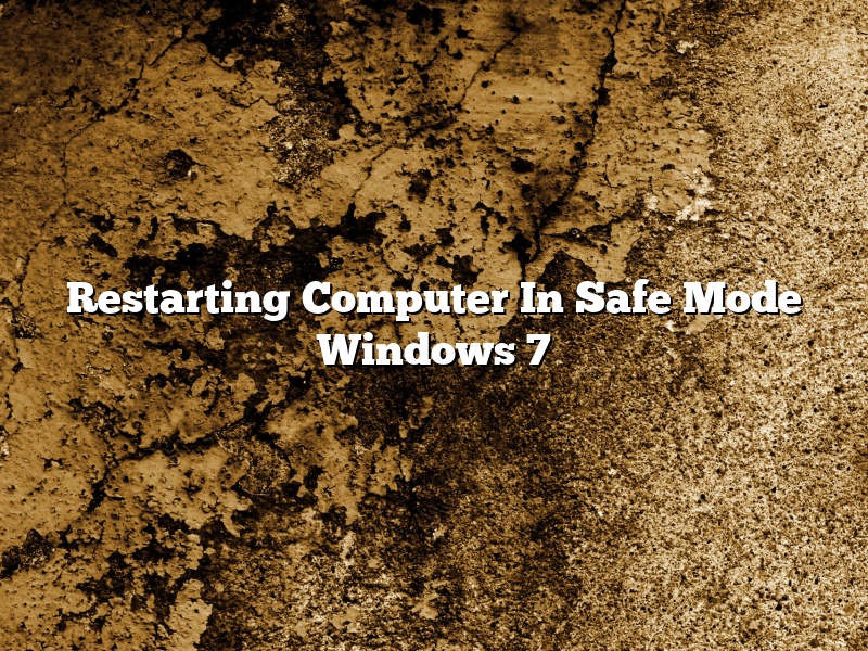 Restarting Computer In Safe Mode Windows 7