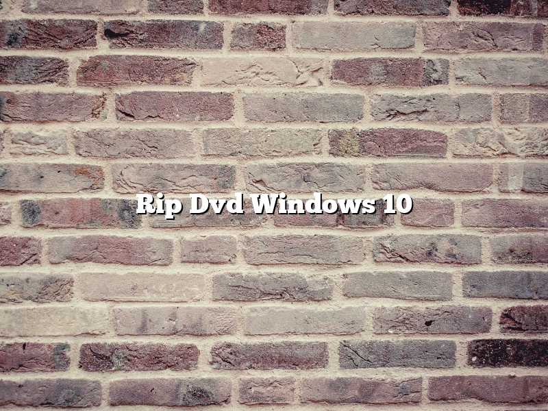 Rip Dvd Windows 10
