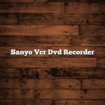 Sanyo Vcr Dvd Recorder