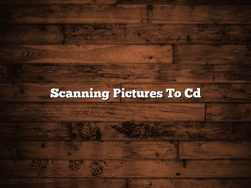 Scanning Pictures To Cd