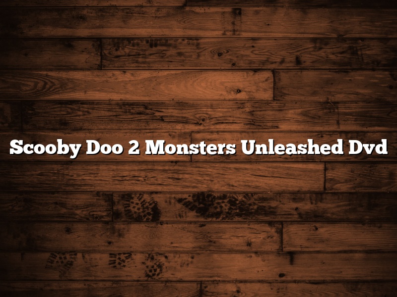 Scooby Doo 2 Monsters Unleashed Dvd