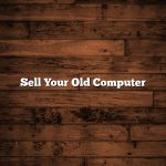 Sell Your Old Computer