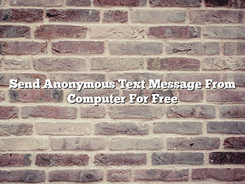 Send Anonymous Text Message From Computer For Free