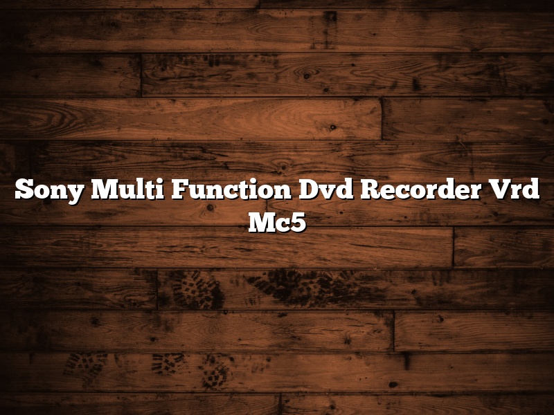 Sony Multi Function Dvd Recorder Vrd Mc5