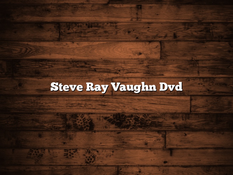 Steve Ray Vaughn Dvd