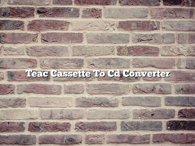 Teac Cassette To Cd Converter