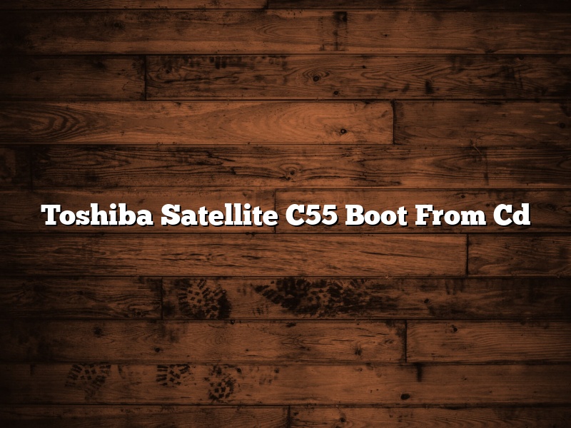 Toshiba Satellite C55 Boot From Cd