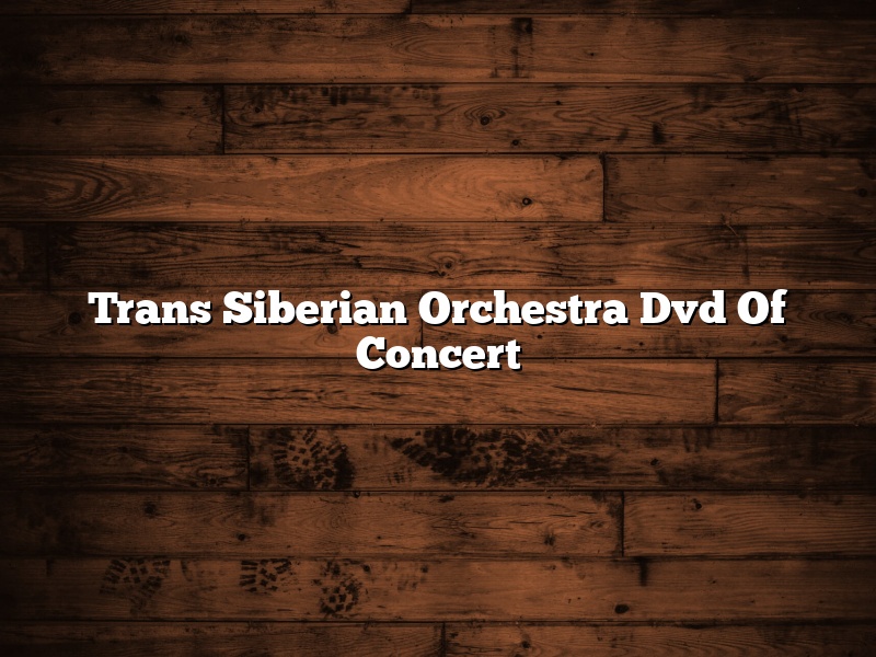 Trans Siberian Orchestra Dvd Of Concert