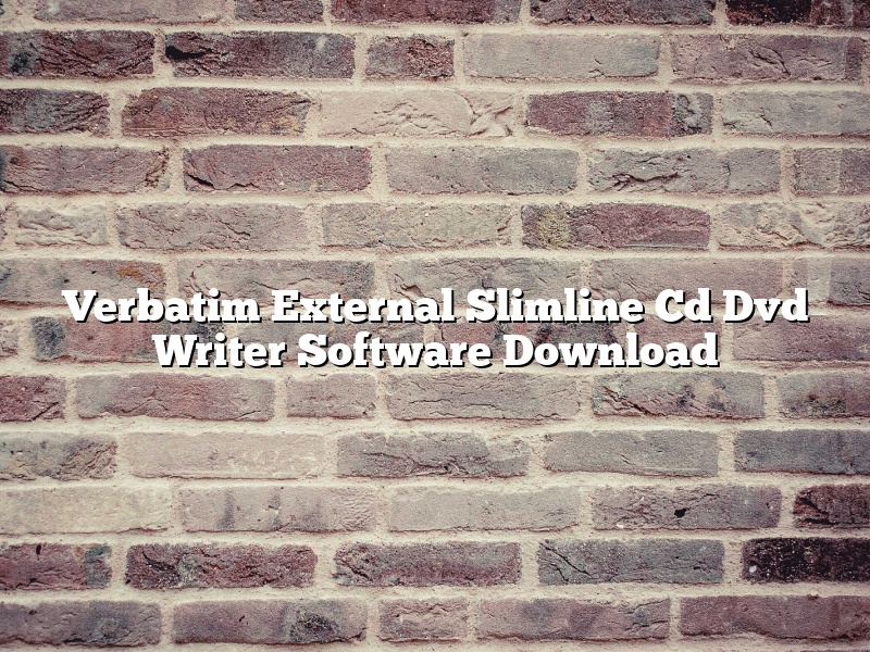 Verbatim External Slimline Cd Dvd Writer Software Download