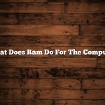 What Does Ram Do For The Computer
