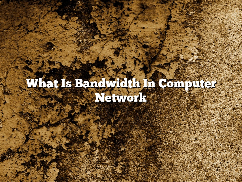 What Is Bandwidth In Computer Network