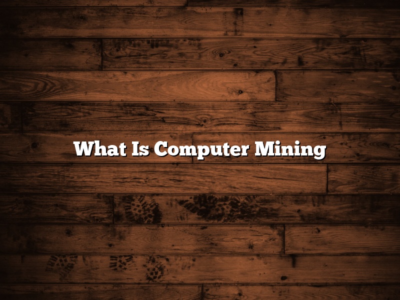 What Is Computer Mining