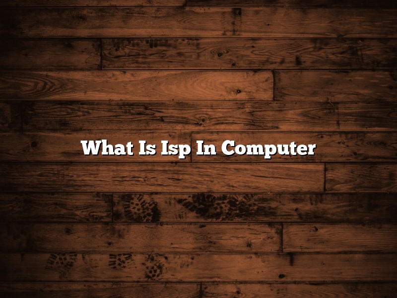 What Is Isp In Computer