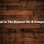 What Is The Browser On A Computer