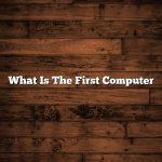 What Is The First Computer