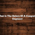 What Is The Salary Of A Computer Engineer