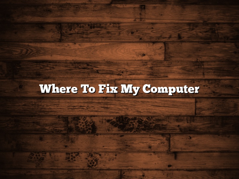Where To Fix My Computer