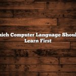 Which Computer Language Should I Learn First