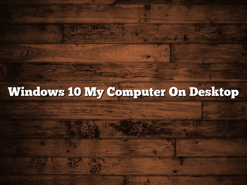Windows 10 My Computer On Desktop