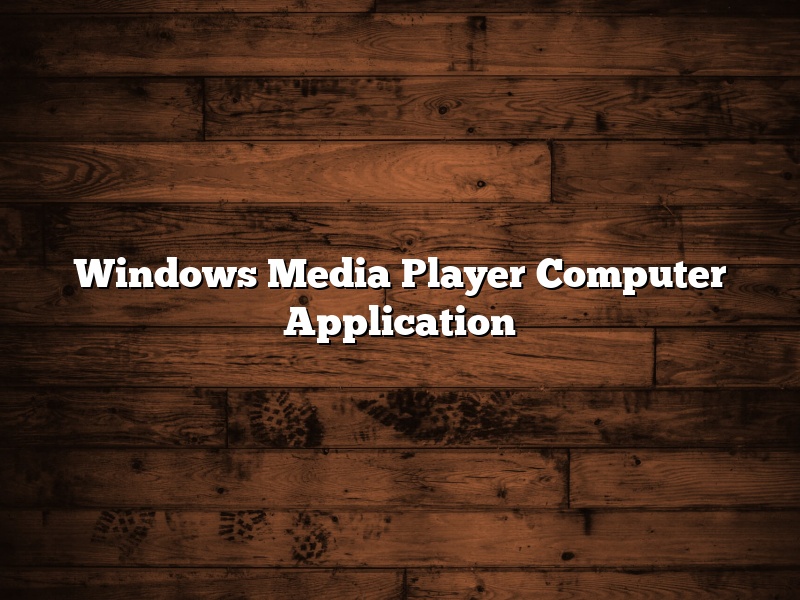 Windows Media Player Computer Application