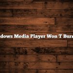 Windows Media Player Won T Burn Cd