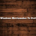 Windows Moviemaker To Dvd