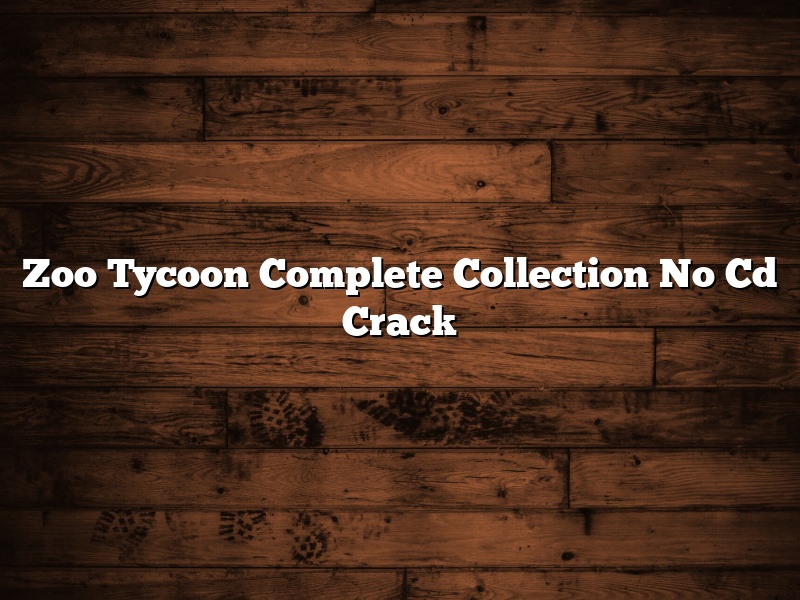 Zoo Tycoon Complete Collection No Cd Crack