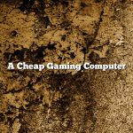 A Cheap Gaming Computer