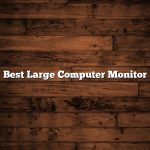 Best Large Computer Monitor