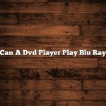 Can A Dvd Player Play Blu Ray