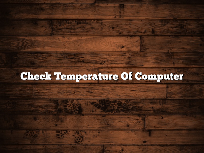 Check Temperature Of Computer
