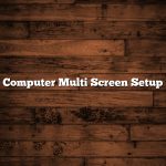 Computer Multi Screen Setup