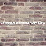 Computer Running Very Slow