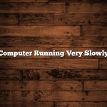 Computer Running Very Slowly