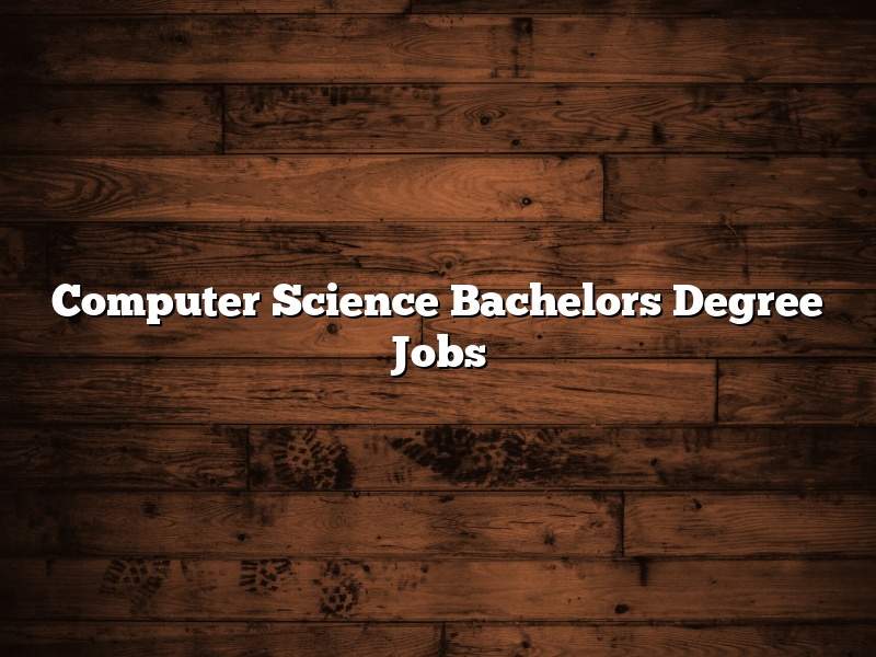 Computer Science Bachelors Degree Jobs