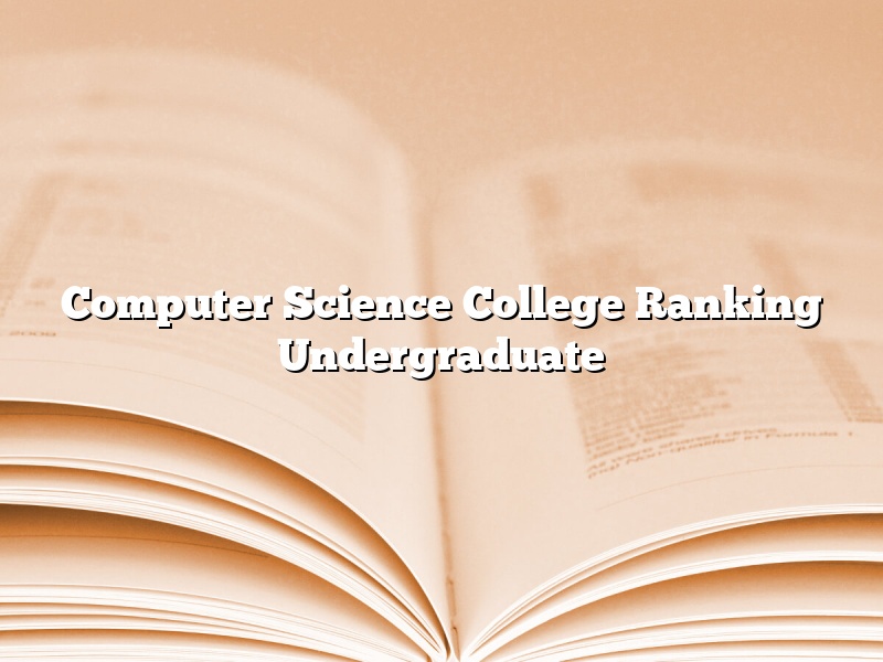 Computer Science College Ranking Undergraduate