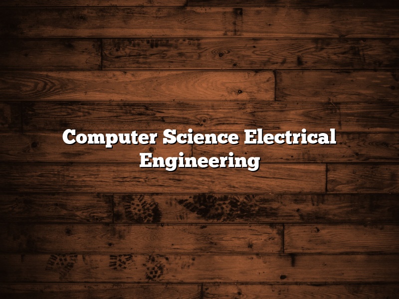 Computer Science Electrical Engineering