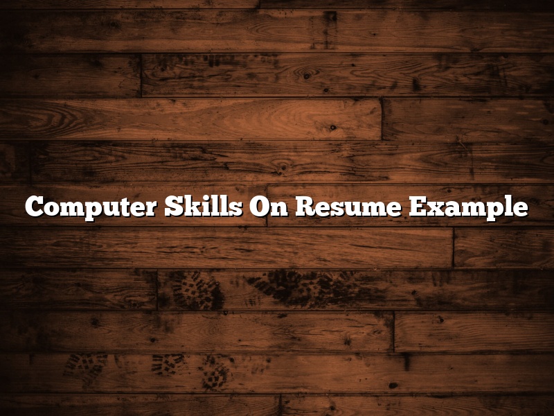 Computer Skills On Resume Example