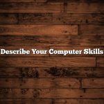 Describe Your Computer Skills