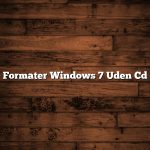 Formater Windows 7 Uden Cd