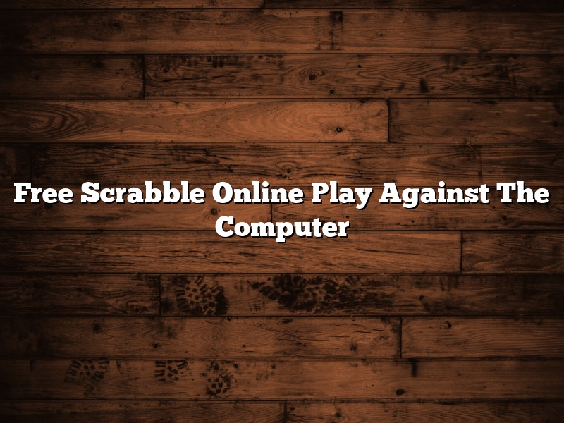 Free Scrabble Online Play Against The Computer