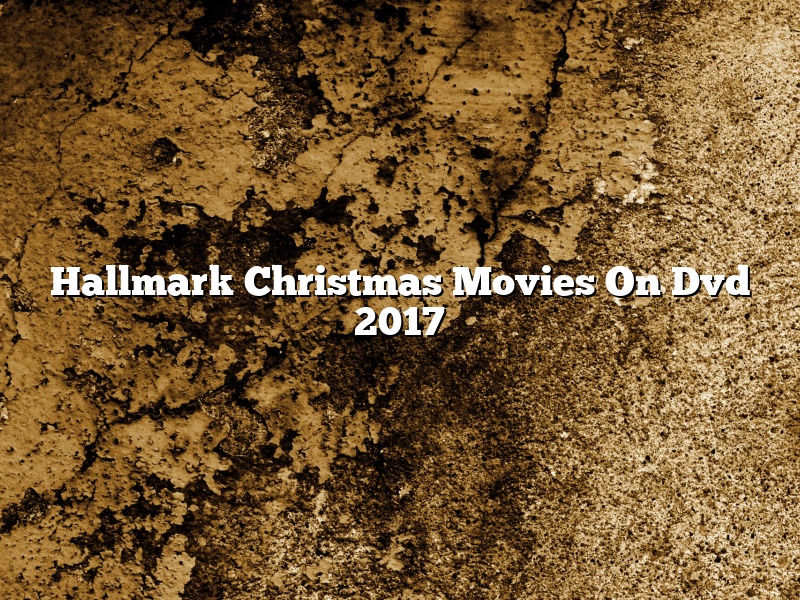 Hallmark Christmas Movies On Dvd 2017