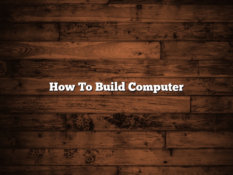How To Build Computer