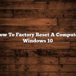 How To Factory Reset A Computer Windows 10