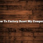 How To Factory Reset My Computer