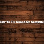 How To Fix Sound On Computer